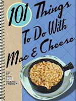 101 Things To Do With Mac & Cheese