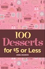 100 Desserts for $5 or Less