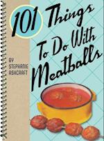 101 Things To Do With Meatballs