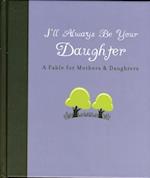 I'll Always Be Your Daughter