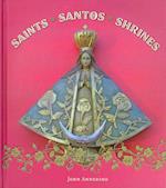 Saints, Santos, and Shrines