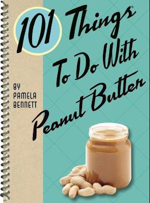 101 Things To Do With Peanut Butter