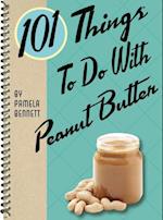 101 Things To Do With Peanut Butter