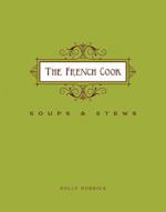 French Cook-Soups and Stews