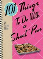 101 Things to Do with a Sheet Pan