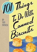 101 Things To Do With Canned Biscuits