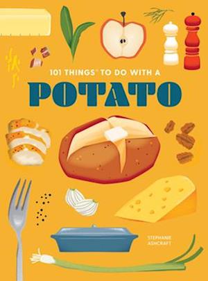 101 Things to Do with a Potato, New Edition