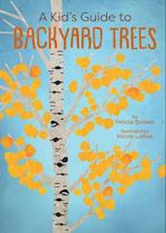 A Kid's Guide to Backyard Trees