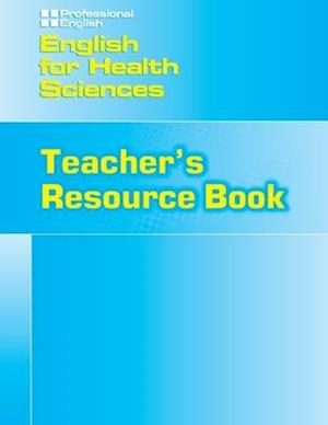 English for Health Sciences: Teacher’s Resource Book