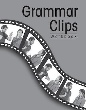 Grammar Clips: Workbook