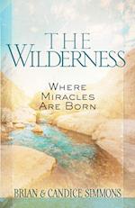 The Wilderness: Where Miracles are Born