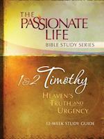 1 & 2 Timothy - Heaven's Truth and Urgency