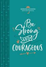 Be Strong & Courageous