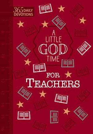 A Little God Time for Teachers (Faux Leather Gift Edition)