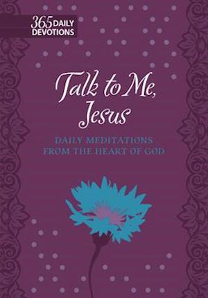 Talk to Me Jesus 365 Daily Devotions (Faux Leather Gift Edition)
