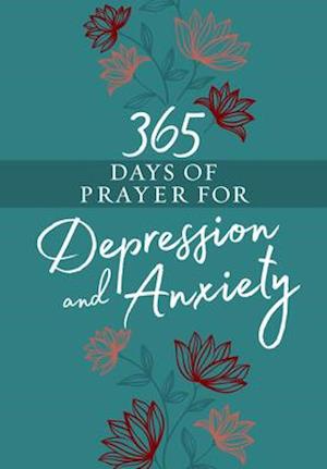 365 Days of Prayer for Depression & Anxiety