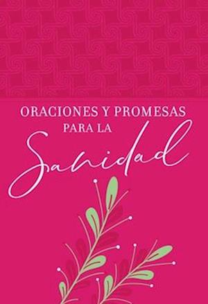 Oraciones Y Promesas Para La Sanidad