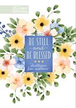 Be Still and Be Blessed