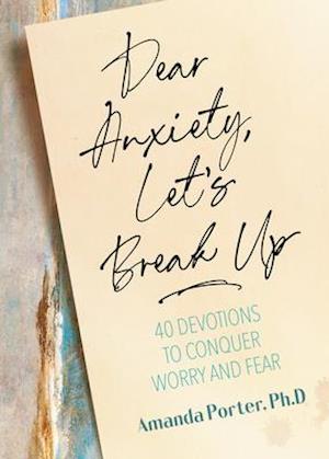 Dear Anxiety, Let's Break Up