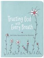Trusting God with Every Breath