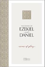 Ezekiel & Daniel, the Passion Translation