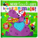 Never Touch God's Hungry Animals