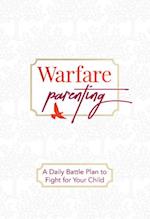 Warfare Parenting