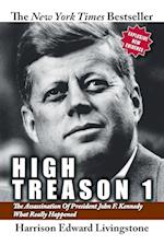 High Treason 1: The Assassination of President John F. Kennedy - What Really Happened 