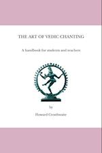 The Art of Vedic Chanting: A Handbook for Students and Teachers 