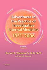 Adventures in the Practice of Investigative Internal Medicine 1951-2006