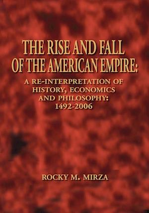 The Rise and Fall of the American Empire