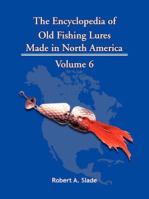 The Encyclopedia of Old Fishing Lures