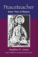 Peaceteacher Jesus' Way of Shalom