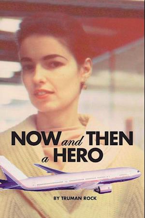 Now and Then a Hero