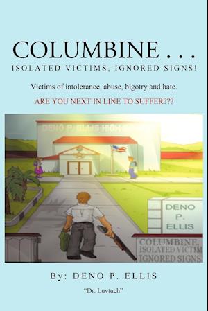 Columbine... Isolated Victims, Ignored Signs.