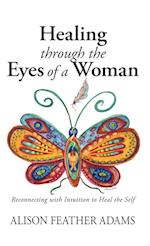 Healing Through the Eyes of a Woman