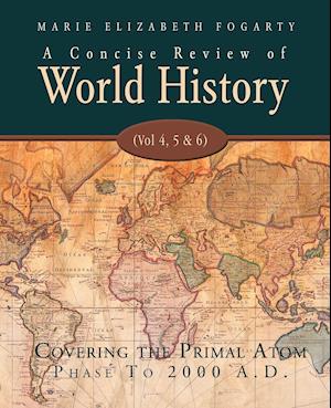 A Concise Review of World History (Vol 4, 5 & 6)