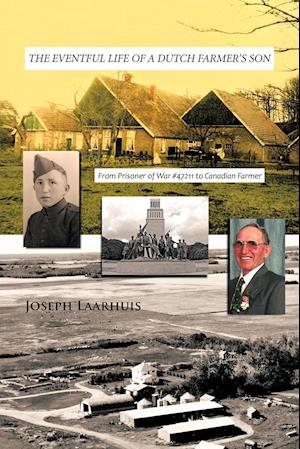 The Eventful Life of a Dutch Farmer's Son