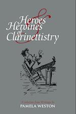Heroes & Heroines of Clarinettistry