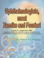 Ophthalmologists, Meet Zernike and Fourier! 