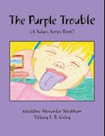 The Purple Trouble: A Values Series Book 