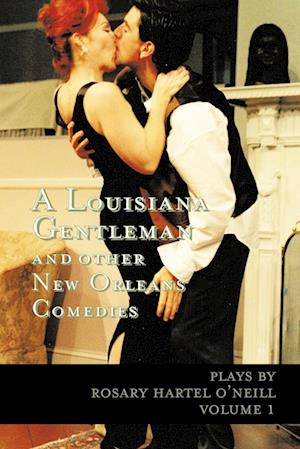 A Louisiana Gentleman and Other New Orleans Comedies