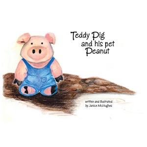 Teddy Pig and His Pet Peanut