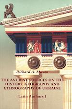 The Ancient Sources on the History, Geography and Ethnography of Ukraine - Latin Authors, Part 1