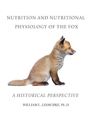 Nutrition and Nutritional Physiology of the Fox