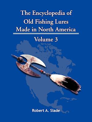 The Encyclopedia of Old Fishing Lures