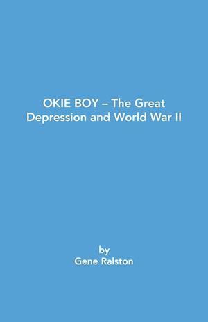 Okie Boy-The Great Depression and World War II