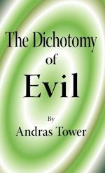 The Dichotomy of Evil