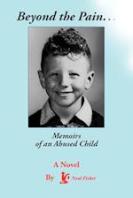 Beyond the Pain.Memoirs of an Abused Child