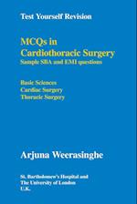 Test Yourself Revision: Mcqs in Cardiothoracic Surgery - Sample Sba and Emi Questions - Basic Sciences, Cardiac Surgery, Thoracic Surgery 